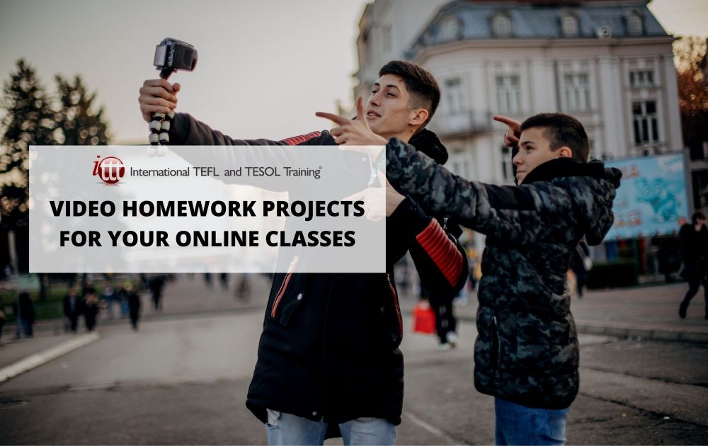 Teaching Online: ✅ Tips For Giving Video Homework | ITTT | TEFL Blog