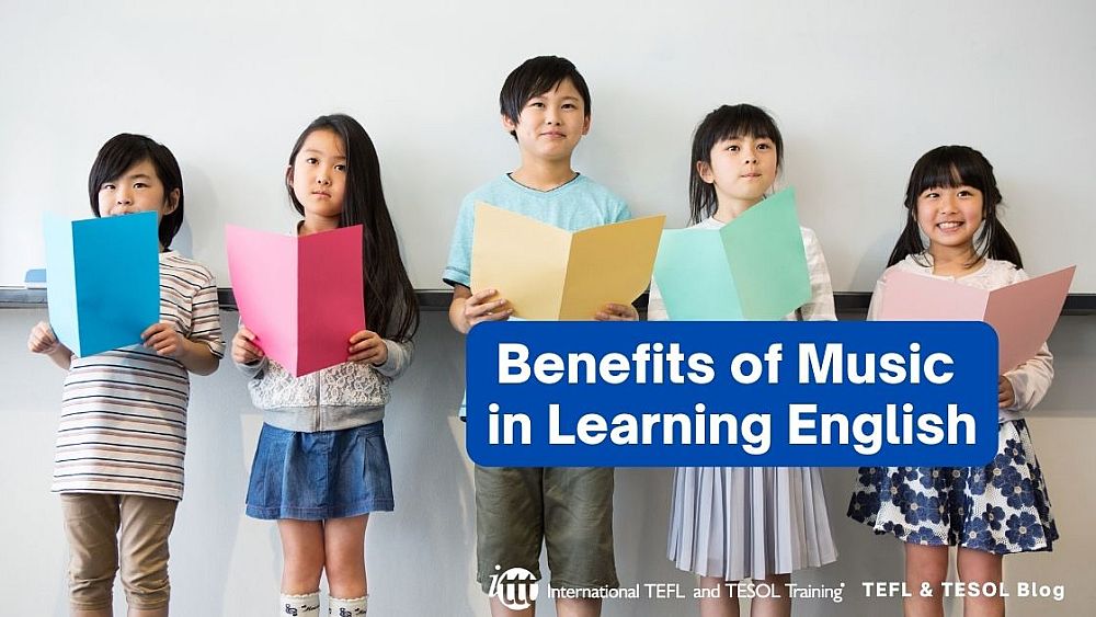 Benefits of Music in Learning English | ITTT | TEFL Blog