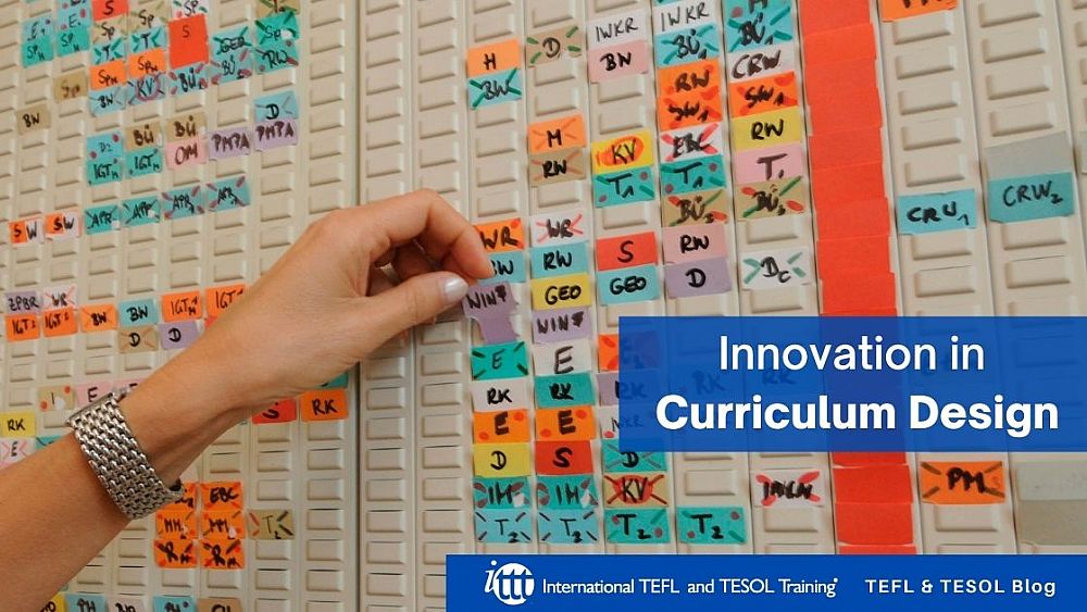 Innovation in Curriculum Design | ITTT | TEFL Blog