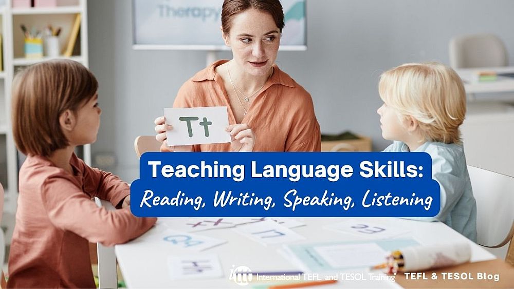 Teaching Language Skills: Reading, Writing, Speaking, Listening | ITTT | TEFL Blog