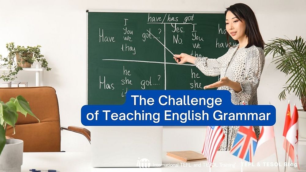 The Challenge of Teaching English Grammar | ITTT | TEFL Blog