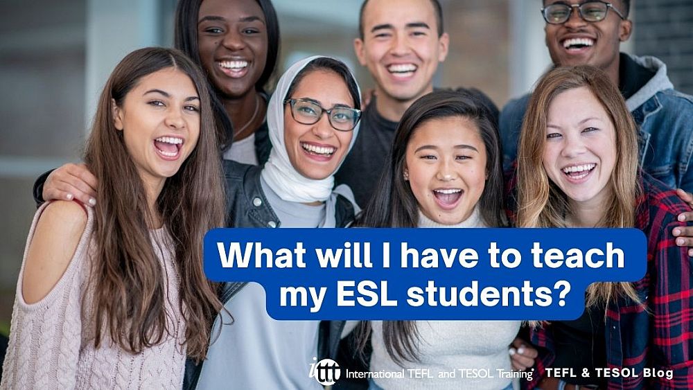 What will I have to teach my ESL students? | ITTT | TEFL Blog