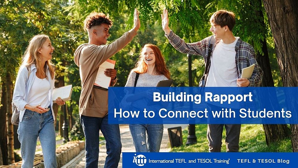 Building Rapport: ✅ How to Connect with Students | ITTT | TEFL Blog