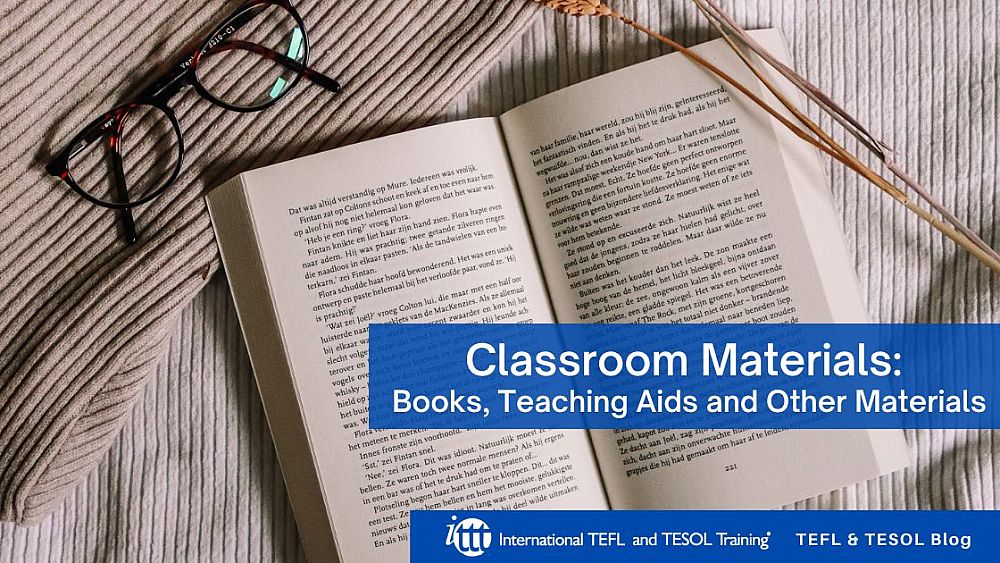 Classroom Materials: Books, Teaching Aids and Other Materials | ITTT | TEFL Blog