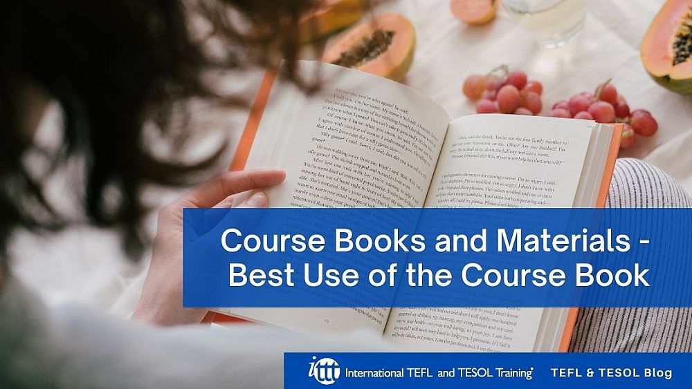 Course Books and Materials - Best Use of the Course Book | ITTT | TEFL Blog