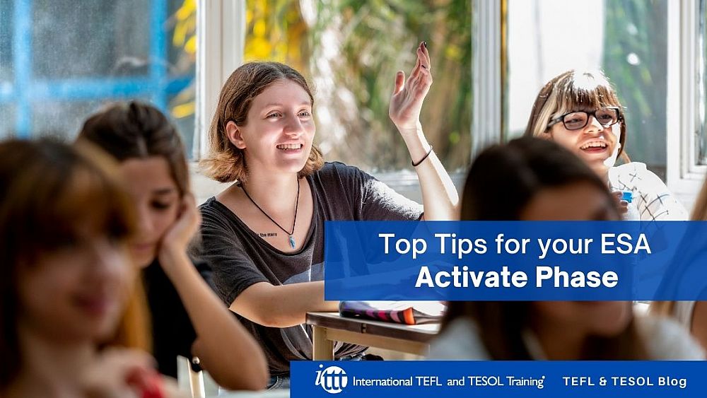 Top Tips for your ESA Activate Phase | ITTT | TEFL Blog