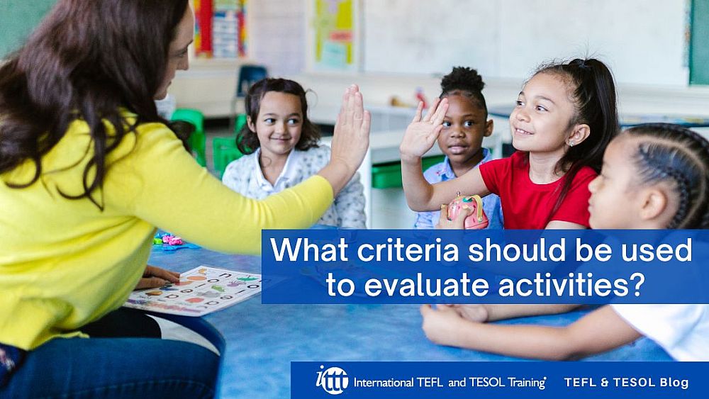 What criteria should be used to evaluate activities? | ITTT | TEFL Blog