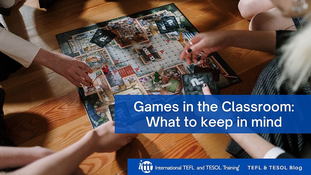 Games in the Classroom | ITTT | TEFL Blog