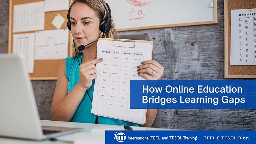 How Online Education Bridges Learning Gaps | ITTT | TEFL Blog
