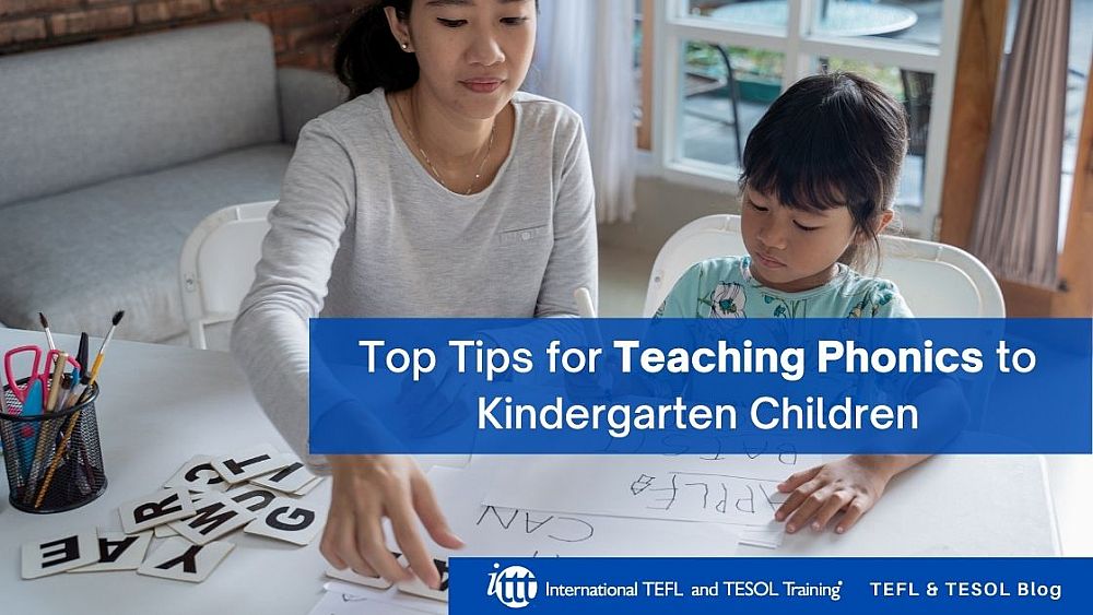 Top Tips for Teaching Phonics to Kindergarten Children | ITTT | TEFL Blog