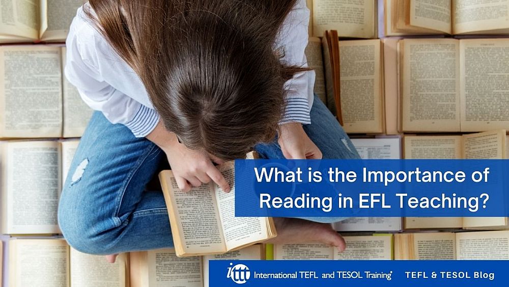 What is the Importance of Reading in EFL Teaching? | ITTT | TEFL Blog