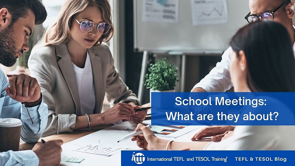 School Meetings: What are they about? | ITTT | TEFL Blog