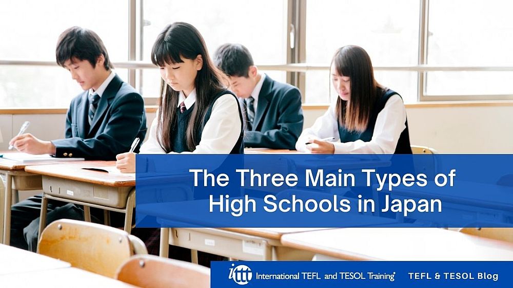 The Three Main Types of High Schools in Japan | ITTT | TEFL Blog