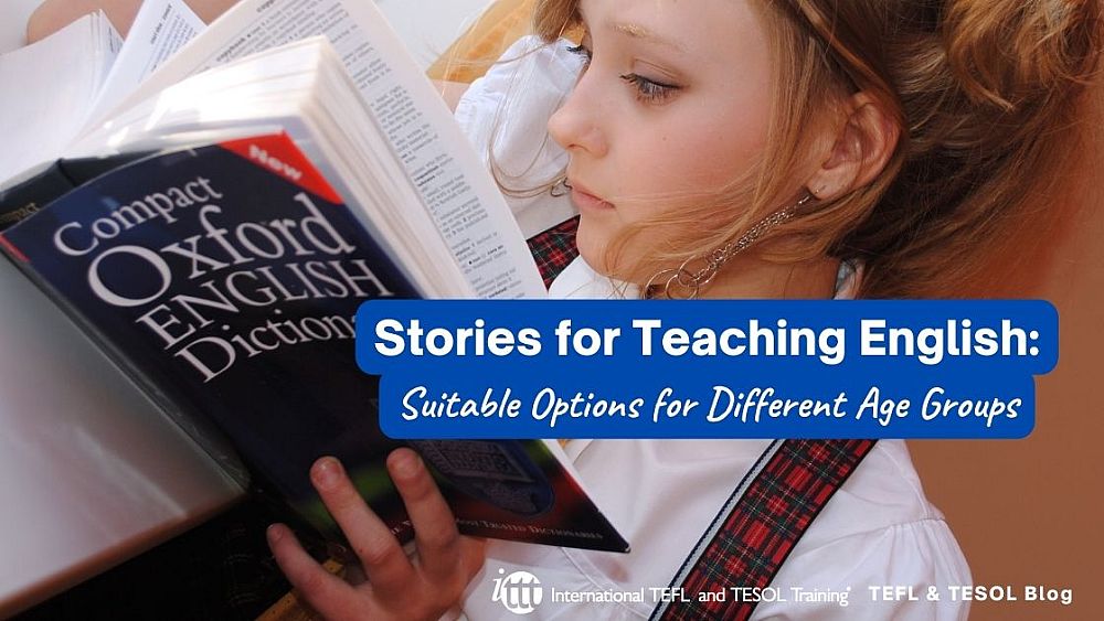 Stories for Teaching English: Suitable Options for Different Age Groups | ITTT | TEFL Blog