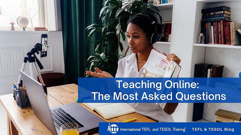 Most Asked Questions about Teaching English Online | ITTT | TEFL Blog