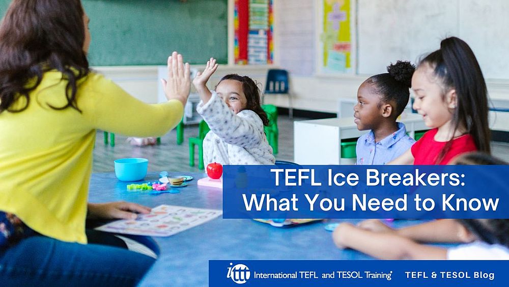 TEFL Ice Breakers: What You Need to Know