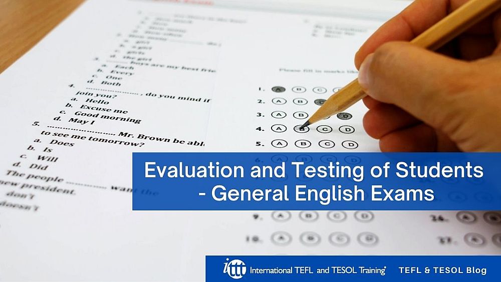 Evaluation and Testing of Students - General English Exams | ITTT | TEFL Blog