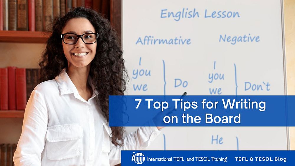 7 Top Tips for Writing on the Board | ITTT | TEFL Blog