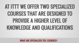 Specialized and advanced TEFL courses Specialized and advanced TEFL courses