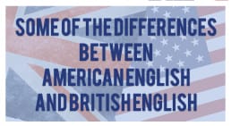 Infographic Some of the differences between American English and British English