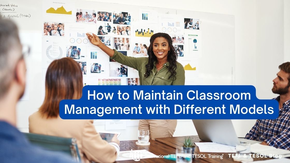 How to Maintain Classroom Management with Different Models ITTT