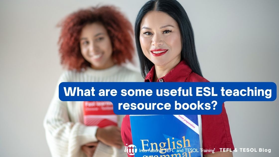 What are some useful ESL teaching resource books? ITTT TEFL Blog