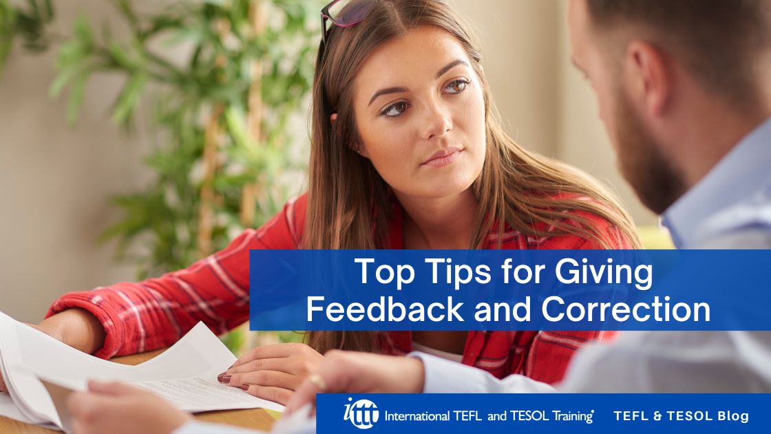 Top Tips for Giving Feedback and Correction ITTT TEFL Blog