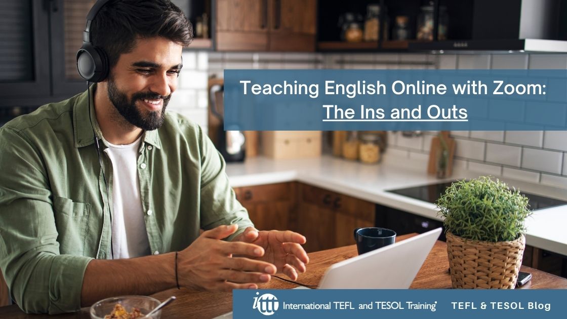 Teaching English Online with Zoom The Ins and Outs ITTT TEFL Blog